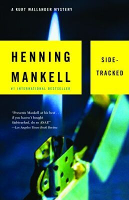  Sidetracked (1999, Detective Wallander #6) by  Henning Mankell