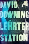 Lehrter Station (2012, John Russell Spy Novels #5) by David Downing