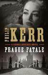 Prague Fatale (2011, Bernie Gunther #8) by Philip Kerr