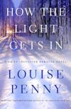 How the Light Gets In(2013, Gamache/ Three Pines #9) by Louise Penny