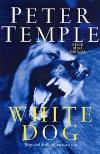 White Dog ( 2003, Jack Irish Mystery Books #4) by Peter Temple